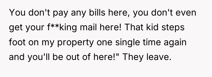 You don't pay any bills here, you don't even get...