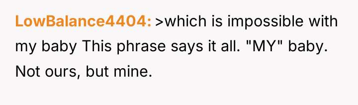 LowBalance4404 >which is impossible with my baby This phrase says...