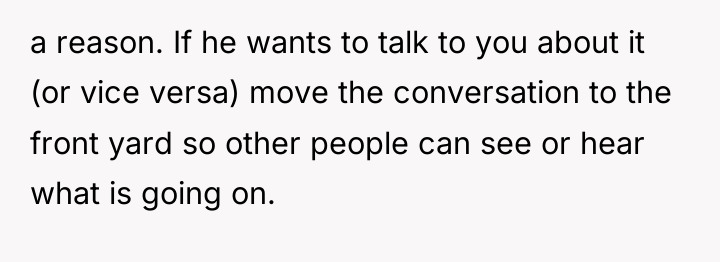 a reason. If he wants to talk to you about...