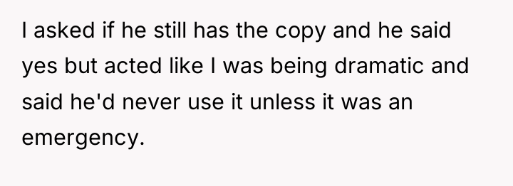 I asked if he still has the copy and he...