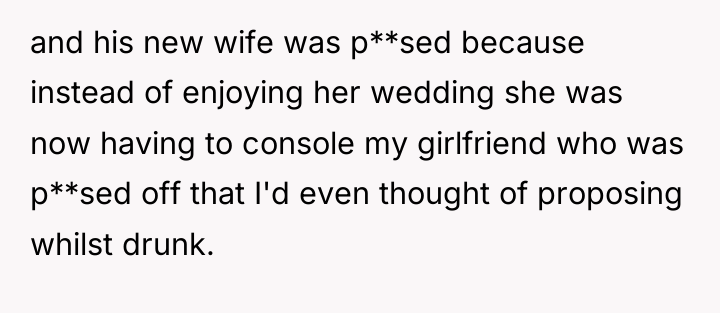 and his new wife was p**sed because instead of enjoying...