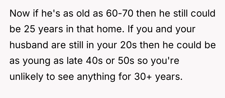 Now if he's as old as 60-70 then he still...