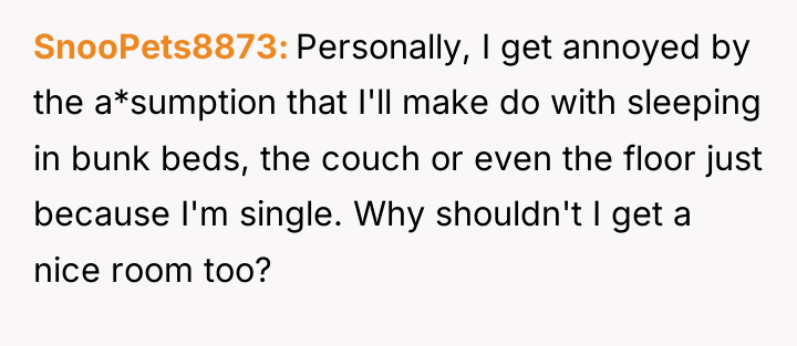 SnooPets8873 Personally, I get annoyed by the a*sumption that I'll...