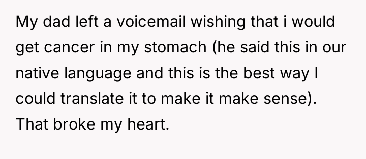 My dad left a voicemail wishing that i would get...