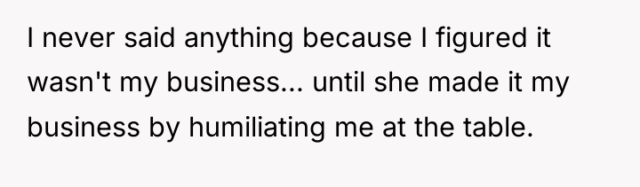 I never said anything because I figured it wasn't my...