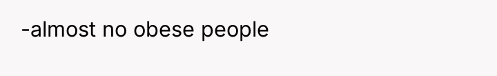 -almost no obese people