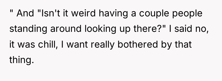 " And "Isn't it weird having a couple people standing...