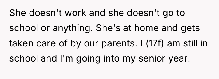 She doesn't work and she doesn't go to school or...