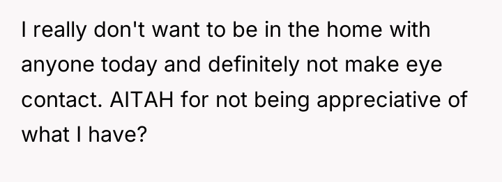 I really don't want to be in the home with...