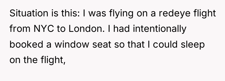 Situation is this: I was flying on a redeye flight...