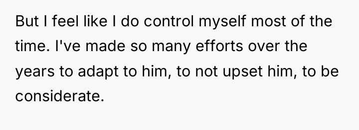 But I feel like I do control myself most of...