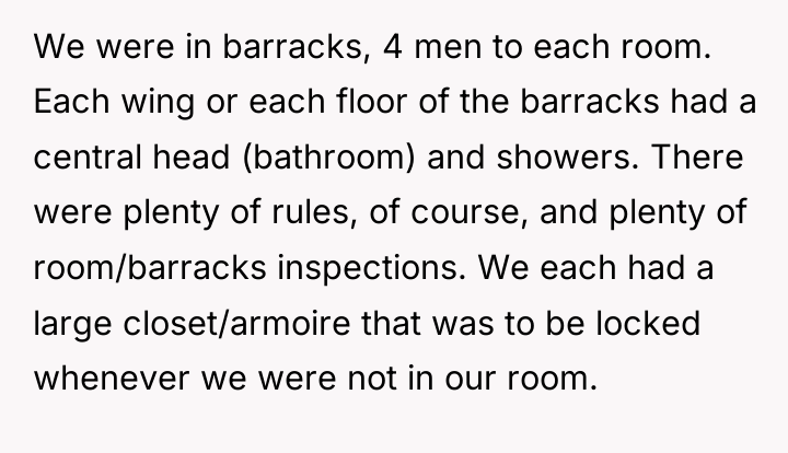 We were in barracks, 4 men to each room. Each...