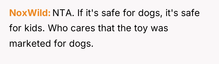 NoxWild NTA. If it's safe for dogs, it's safe for...