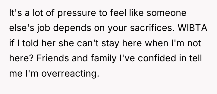 It's a lot of pressure to feel like someone else's...