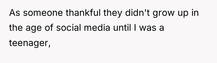 As someone thankful they didn't grow up in the age...