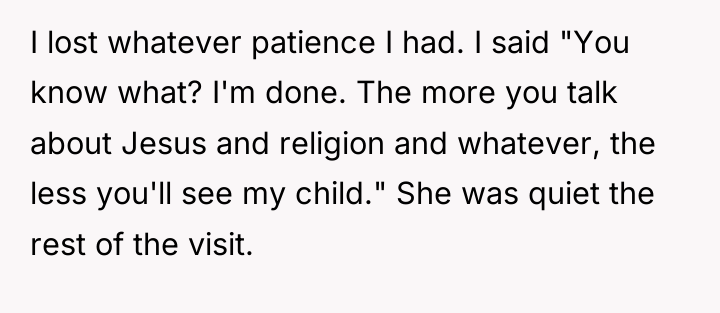 I lost whatever patience I had. I said "You know...
