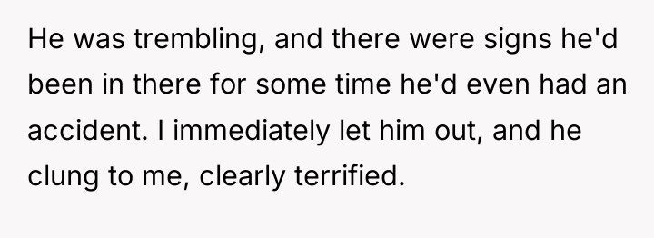 He was trembling, and there were signs he'd been in...