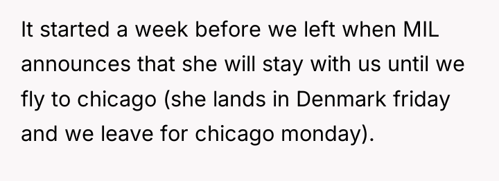 It started a week before we left when MIL announces...