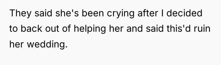 They said she's been crying after I decided to back...