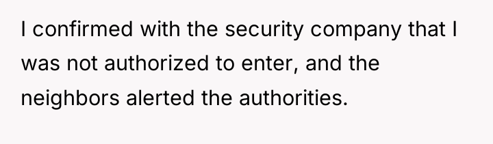 I confirmed with the security company that I was not...