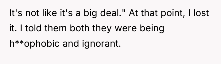 It's not like it's a big deal." At that point,...