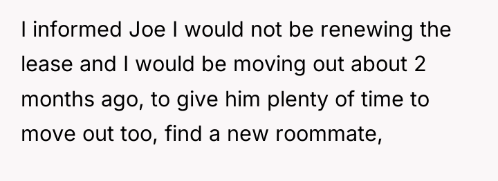 I informed Joe I would not be renewing the lease...