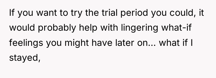 If you want to try the trial period you could,...