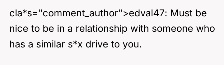 cla*s="comment_author">edval47: Must be nice to be in a relationship with...