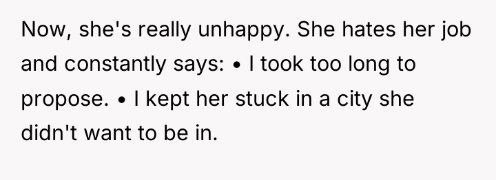 Now, she's really unhappy. She hates her job and constantly...