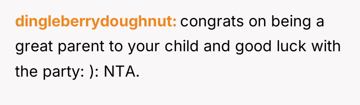 dingleberrydoughnut congrats on being a great parent to your child...
