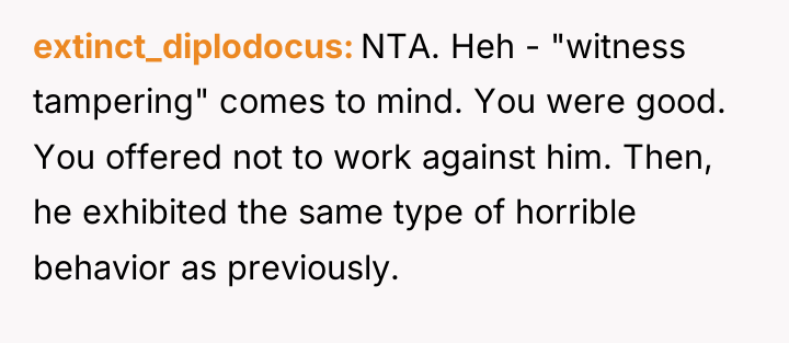 extinct_diplodocus NTA. Heh - "witness tampering" comes to mind. You...