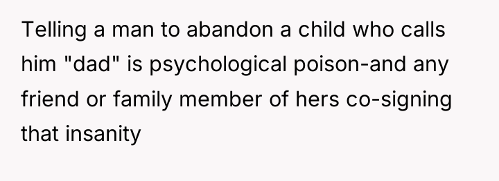 Telling a man to abandon a child who calls him...