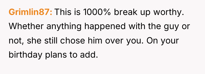 Grimlin87 This is 1000% break up worthy. Whether anything happened...