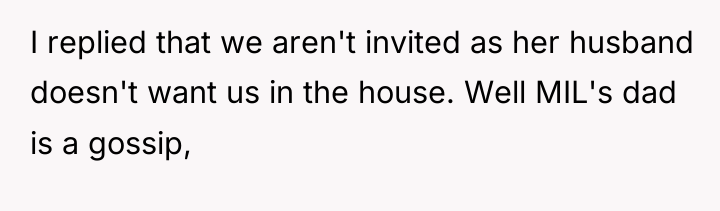 I replied that we aren't invited as her husband doesn't...
