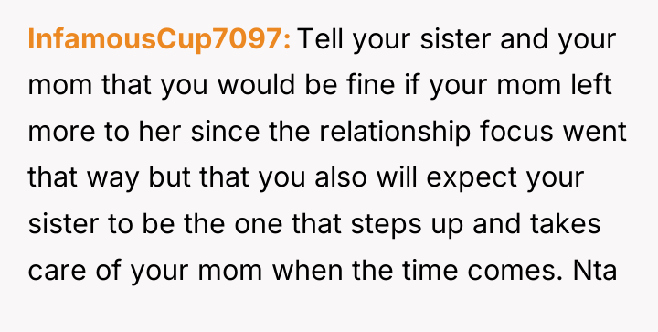 InfamousCup7097 Tell your sister and your mom that you would...