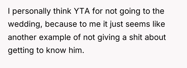 I personally think YTA for not going to the wedding,...