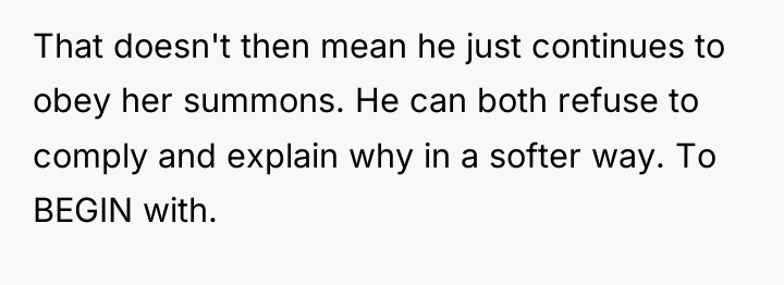 That doesn't then mean he just continues to obey her...