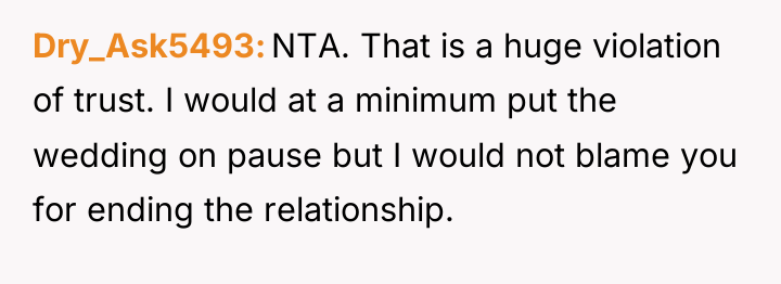 Dry_Ask5493 NTA. That is a huge violation of trust. I...