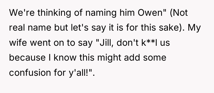 We're thinking of naming him Owen" (Not real name but...