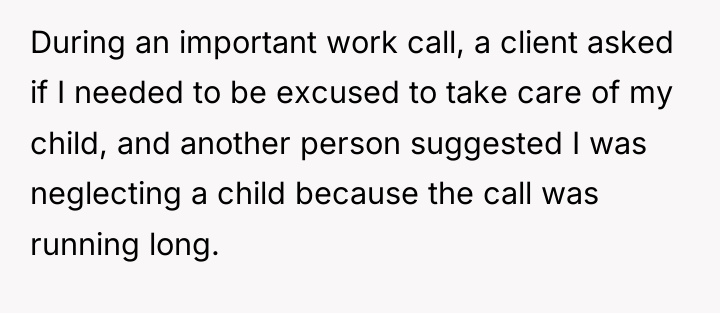 During an important work call, a client asked if I...