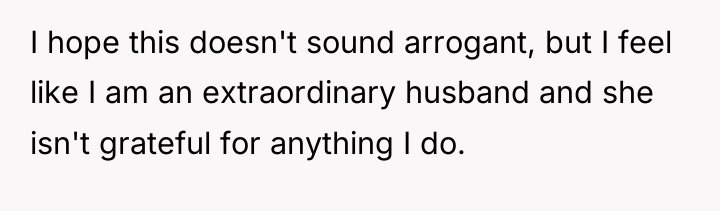 I hope this doesn't sound arrogant, but I feel like...