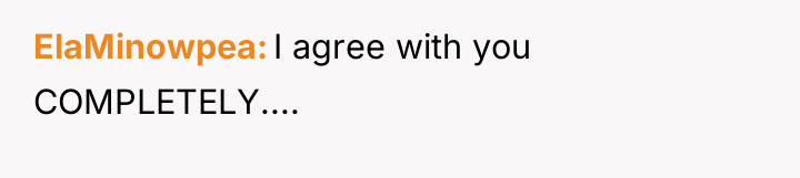 ElaMinowpea I agree with you COMPLETELY....