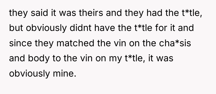 they said it was theirs and they had the t*tle,...