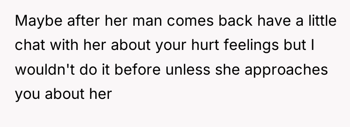 Maybe after her man comes back have a little chat...