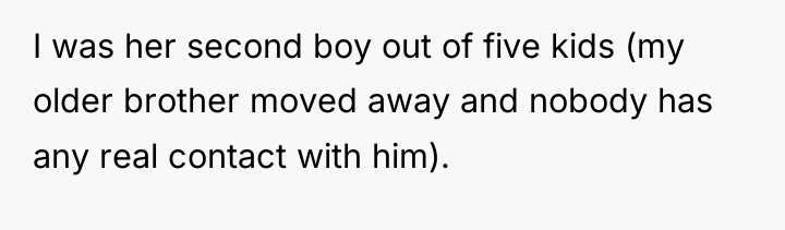I was her second boy out of five kids (my...
