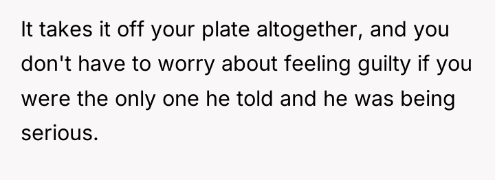 It takes it off your plate altogether, and you don't...