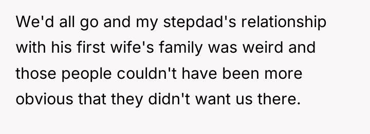 We'd all go and my stepdad's relationship with his first...