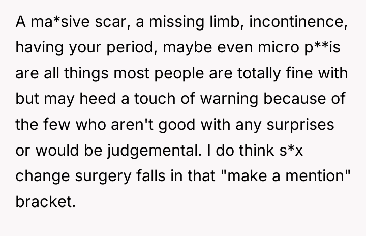 A ma*sive scar, a missing limb, incontinence, having your period,...