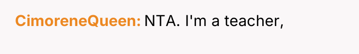 CimoreneQueen NTA. I'm a teacher,