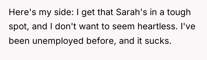 Here's my side: I get that Sarah's in a tough...